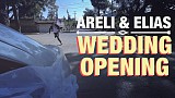 Award 2017 - Ο καλύτερος Αρραβώνας - Areli & Elias (Wedding Opening)