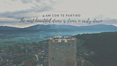 Award 2017 - Η καλύτερη είσοδος - The most beautiful dance is dance in early dawn / 5 am Con Te Partirò