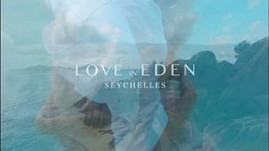 Contest 2015 - Cel mai bun video de logodna - LOVE in EDEN -SEYCHELLES