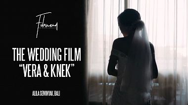 Відеограф Filomena Story, Балі, Індонезія - Wedding Film "Vera & Knek" | FILOMENA, wedding