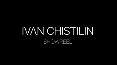 Videógrafo Ivan Chistilin de Krasnodar, Rússia - CHISTILIN IVAN - SHOWREEL 2017, showreel