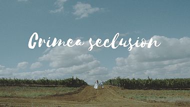Відеограф Emil Malkovsky, Москва, Росія - Crimea seclusion, SDE, drone-video, engagement, wedding