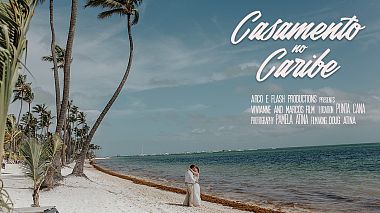 Videografo Arco & Flash Fotografia da San Paolo, Brasile - Wedding in Punta Cana | Vivianne and Marcos, wedding