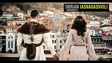 Videografo Мириан Яшагашвили da Tbilisi, Georgia - WEDDING IN GEORGIA The best, drone-video, engagement, wedding