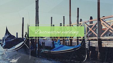 Filmowiec Ciprian Turutea z Wenecja, Włochy - Venice Destination Wedding, event, showreel, wedding