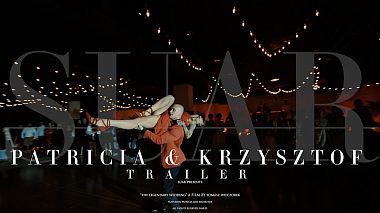 Видеограф SUAR Intense Wedding Films, Кельце, Польша - SUAR // TRAILER. THE LEGENDARY WEDDING. Patricia & Krzysztof, аэросъёмка, лавстори, репортаж, свадьба