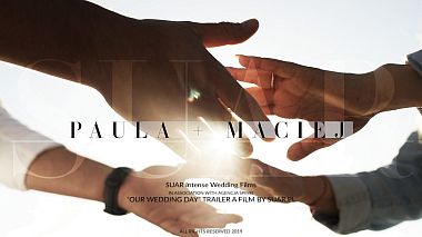 Видеограф SUAR Intense Wedding Films, Кельце, Польша - SUAR // TRAILER. Paula & Maciej, репортаж, свадьба, событие