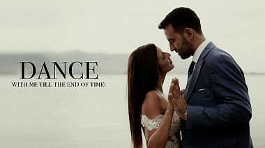 Filmowiec Konstantinos Papalopoulos z Trikala, Grecja - Dance with me till the end of time | Wedding's Highlight Video|, wedding