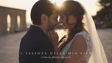 Видеограф Alfredo Mareschi, Салерно, Италия - L'ESSENZA DELLA MIA VITA / A film by Alfredo Mareschi, свадьба