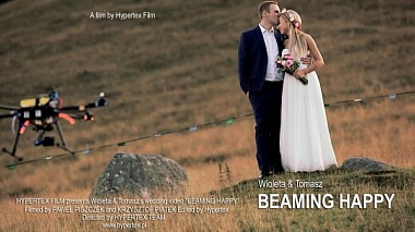 Videographer Hypertex Film from Krakov, Polsko - Wioleta & Tomasz "Beaming Happy" wedding video, wedding