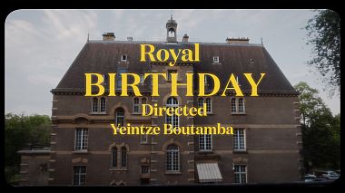 Відеограф Yeintze  Boutamba, Париж, Франція - Royal birthday, anniversary
