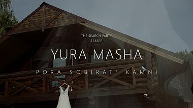 来自 科斯特罗马, 俄罗斯 的摄像师 Dmitriy Razzhivin - The Search Party Teaser | YURA MASHA | Pora Sobirat' Kamni, engagement, reporting, showreel, wedding