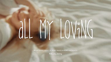 Filmowiec Andrii Kantsidailo z Biała Cerkiew, Ukraina - All My Loving Project | Anna & Ulyana, baby
