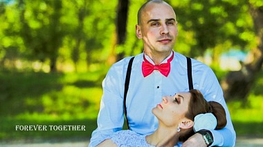 Videógrafo Ernest Petenko de Rio Linda, Ucrânia - Forever Together, wedding