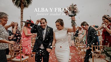 来自 哈恩, 西班牙 的摄像师 Lorena León - Alba y Fran | Forever sealed in time, wedding
