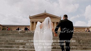 Видеограф Felipe Idrovo, Куенка, Еквадор - Elissa & Patrick - Highlights - Philadelphia, wedding