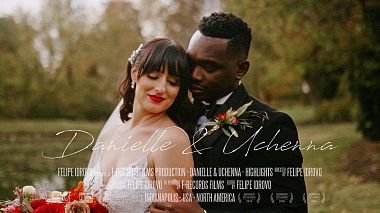 Videografo Felipe Idrovo da Cuenca, Ecuador - Danielle & Uchenna - Highlights, wedding