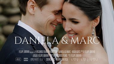 Videographer Felipe Idrovo from Cuenca, Ekvádor - Daniela & Marc - Trailer, wedding