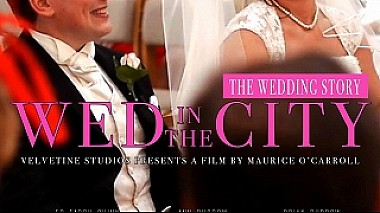 Відеограф Maurice O'Carroll, Дублін, Ірландія - Wed in the City, wedding