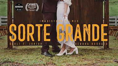 Βιντεογράφος Imagistrar Filmes από other, Βραζιλία - SORTE GRANDE, wedding