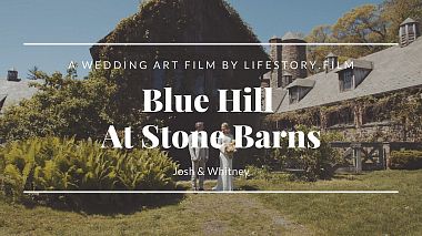 来自 洛杉矶, 美国 的摄像师 Rick Lykov - Blue Hill at Stone Barns in Pocantico Hills, NY | Wedding Video Josh & Whitney | LifeStory.Film, wedding