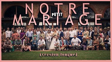 Відеограф François Riquelme, Тулуза, Франція - Notre petit Mariage, wedding