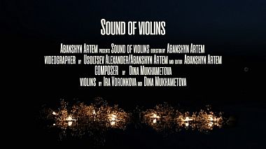 Filmowiec Artem Abanshyn z Charków, Ukraina - Sound of violinsV2, engagement