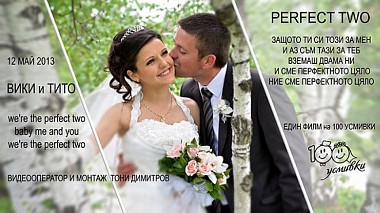 Відеограф Тони Димитров, Софія, Болгарія - Вики и Тито - Perfect Two, wedding