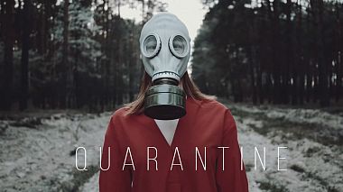 Videographer Yuriy Shulhach from Loutsk, Ukraine - Quarantine |Time is waiting for no one |, SDE, advertising, drone-video, musical video, showreel