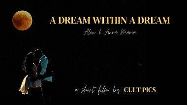 Videograf CULT PICS din Atena, Grecia - A Dream Within A Dream, clip muzical, eveniment, filmare cu drona, nunta
