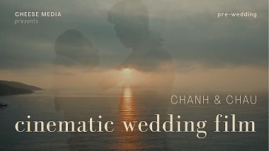 Filmowiec Cheese Tran z Da Nang, Wietnam - Chanh & Chau Cinematic Wedding Film by Cheese Media, SDE, drone-video, engagement, erotic, wedding