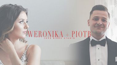 Videografo Love Birds Studio Pawel Krzywucki da Rzeszów, Polonia - Weronika + Piotr, wedding