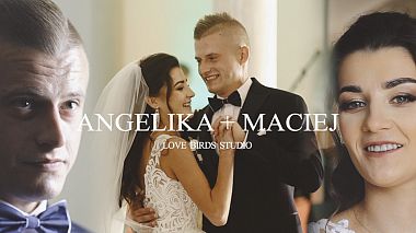 Βιντεογράφος Love Birds Studio Pawel Krzywucki από Ρζεσζόφ, Πολωνία - Angelika + Maciej, wedding