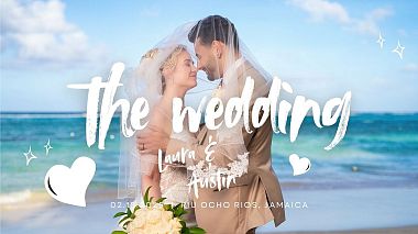 Видеограф RD Photography, Монтего-Бей, Ямайка - Laura & Austin Wedding Trailer, аэросъёмка, свадьба, юбилей