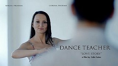 Videographer Suteu Calin from Kluž-Napoka, Rumunsko - DANCE TEACHER- LOVE STORY-SERGIU &amp; CORINA, engagement