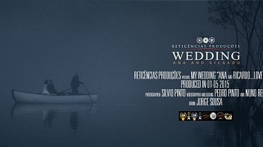 Filmowiec Reticências Produções z Porto, Portugalia - Ana e Ricardo, wedding