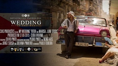 Βιντεογράφος Reticências Produções από Πόρτο, Πορτογαλία - Vitor e Marisa (CUBA), wedding
