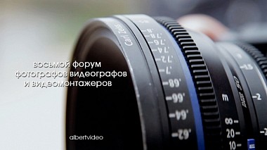 Videograf Albert video din Lipețk, Rusia - 8 FORUM, reportaj
