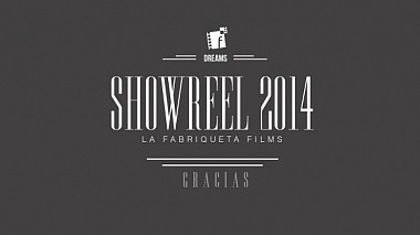 Βιντεογράφος La fabriqueta films από Καστεγιόν δε λα Πλάνα, Ισπανία - Videos de boda Castellón- SHOWREEL 2014, showreel