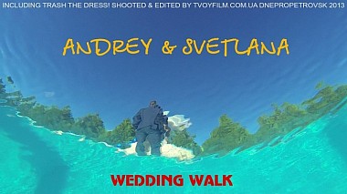 Videograf Pavlo Kyrychenko din Nipru, Ucraina - Andrey & Svetlana Funny Wedding Walk, nunta