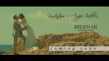 Videographer Babis Galanakis from Chania, Greece - Konstantinos+Agapi=Irakleia|Breath Me|Wedding Trailer, engagement, event, wedding