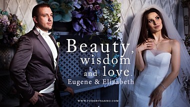 Videografo Fedor Tsakno da Krasnodar, Russia - Eugene & Elizabeth, wedding