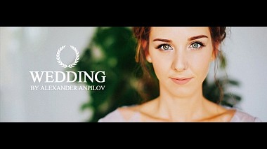 Видеограф 3avideo production, Москва, Русия - Свадебное видео: Люся & Леша by Alexander Anpilov, wedding
