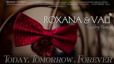 Videograf InventStudio Media Group din Galați, România - Teaser Wedding | Roxana & Vali - Today, Tomorrow, Forever , nunta