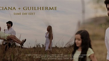 Видеограф Caique Castro / StudioC Films, Campina Grande, Бразилия - SDE / LUCIANA + GUILHERME, SDE, детское, свадьба