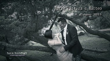 Videógrafo Luca Bonfigli de Florencia, Italia - Trailer MariaPatrizia e Matteo, wedding
