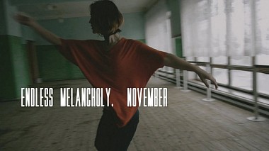Videógrafo Stay in Focus de Lviv, Ucrânia - Endless Melancholy - November (official music video), musical video
