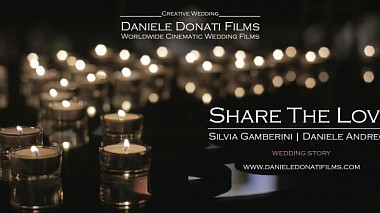 Videógrafo Daniele Donati Films de Ancona, Italia - SHARE THE LOVE | wedding story, engagement, wedding