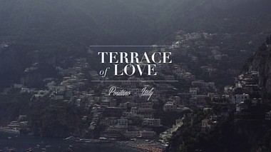 Відеограф Valerio Magliano, Amalfi, Італія - TERRACE of LOVE /Heather & James /POSITANO, showreel, wedding