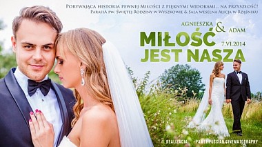 Видеограф Positive Production, Варшава, Полша - Agnieszka & Adam // Coming soon, wedding